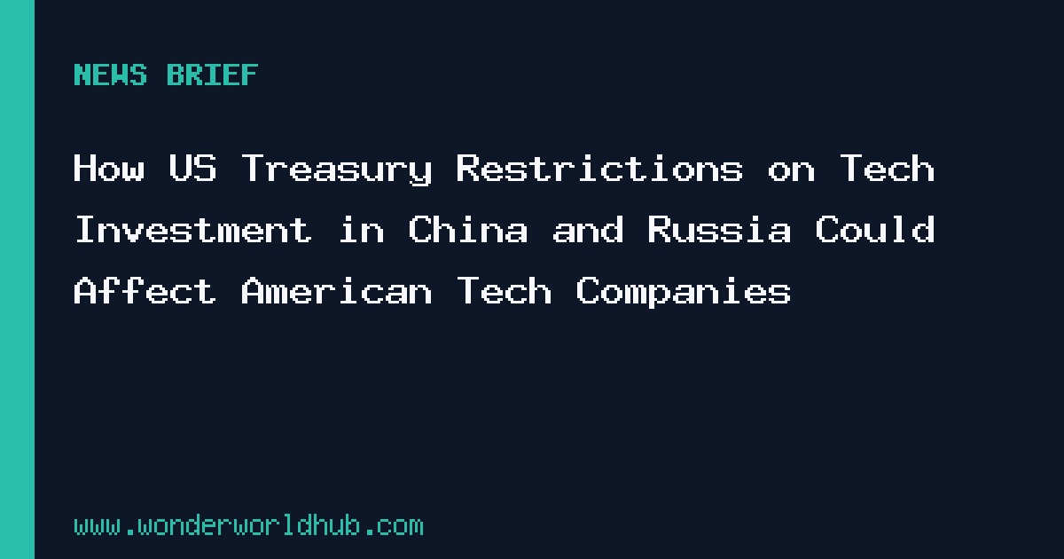 Graphic depicting technology sector icons with restricted flow between the United States and targeted countries under new Treasury investment restrictions